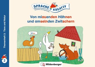 Von miauenden Hähnen und amselnden Zwitschern · Themenheft 2: Tiere und Natur