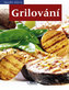 Grilování - nápadité dobroty
