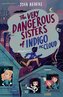 The Very Dangerous Sisters of Indigo McCloud
