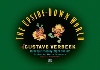 The Upside-Down World of Gustave Verbeek: The Complete Sunday Comics 1903-1905