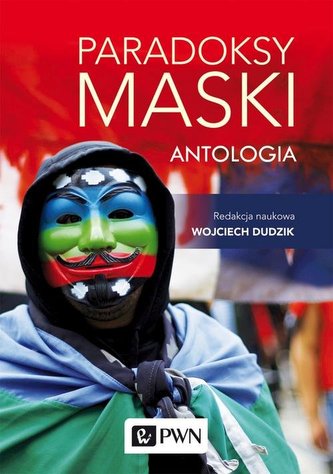 Paradoksy maski. Antologia Paradoksy maski. Antologia