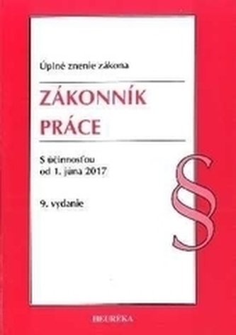 Zákonník práce - Úzz, S účinnosťou od 1. júna 2017, 9. vydanie