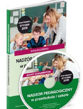 Nadzór pedagogiczny w przedszkolu i szkole w.2019 Praktyczne zastosowanie nowych przepisów
