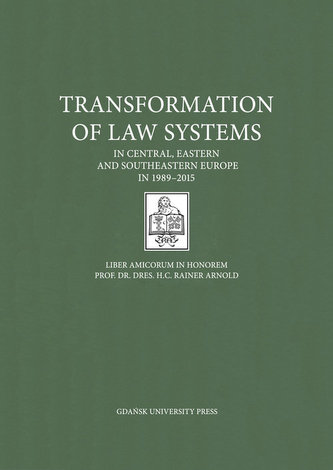 Transformation of Law Systems in Central, Eastern and Southeastern Europe in 1989-2015