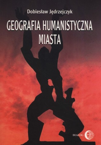 Geografia humanistyczna miasta Geografia humanistyczna miasta