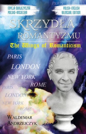 Skrzydła Romantyzmu / The Wings of Romanticism Skrzydła Romantyzmu / The Wings of Romanticism
