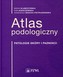Atlas podologiczny Patologie skóry i paznokci