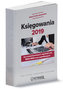 Księgowania 2019 wg znowelizowanych regulacji UoR, MSSF/MSR oraz podatkowych - praktyczne wskazówki