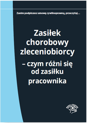 Zasiłek chorobowy zleceniobiorcy