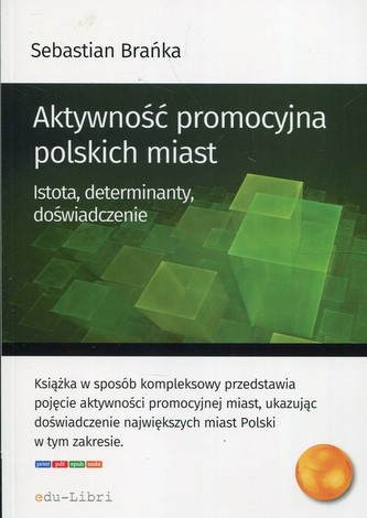 Aktywność promocyjna polskich miast Aktywność promocyjna polskich miast
