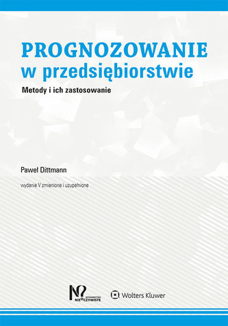 Prognozowanie w przedsiębiorstwie Prognozowanie w przedsiębiorstwie