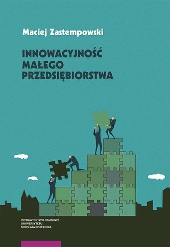 Innowacyjność małego przedsiębiorstwa Innowacyjność małego przedsiębiorstwa