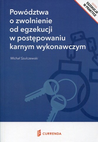 Powództwa o zwolnienie od egzekucji w postępowaniu karnym wykonawczym