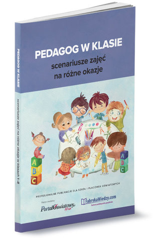 Pedagog w klasie scenariusze zajęć na różne okazje
