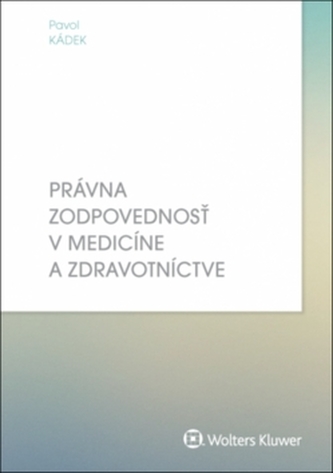 Právna zodpovednosť v medicíne a zdravotníctve