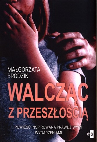 Walcząc z przeszłością