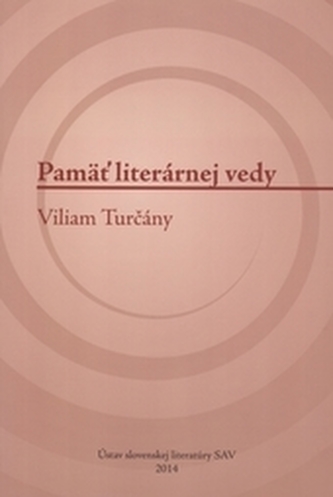Pamäť literárnej vedy - Viliam Turčány