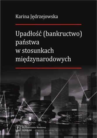 Upadłość (bankructwo) państwa  w stosunkach międzynarodowych