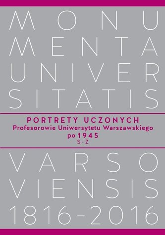 Portrety Uczonych. Profesorowie Uniwersytetu Warszawskiego po 1945, S−Ż