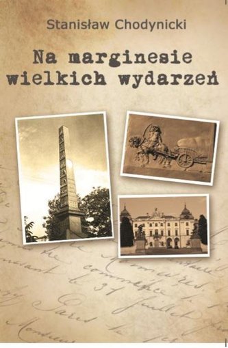 Na marginesie wielkich wydarzeń Na marginesie wielkich wydarzeń