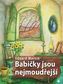 Babičky jsou nejmoudřejší