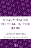 Scary Tales To Tell In The Dark
