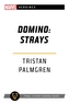 Domino: Strays