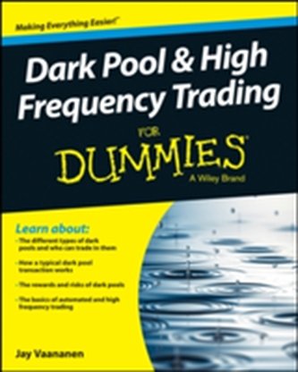 Dark Pools and High Frequency Trading For Dummies