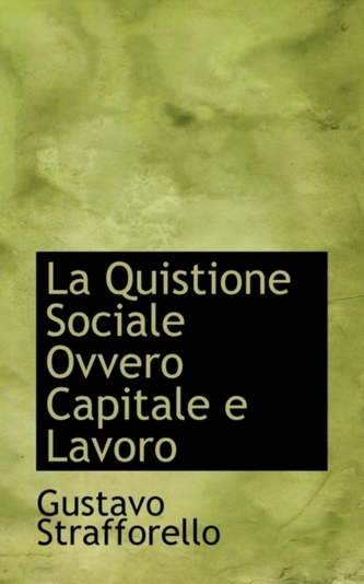 La Quistione Sociale Ovvero Capitale E Lavoro