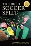 The Irish Soccer Split