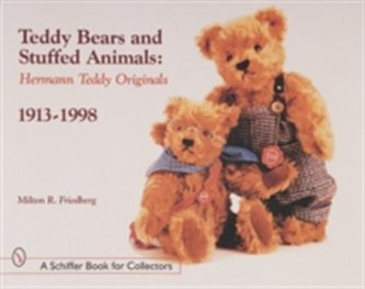 Teddy Bears and Stuffed Animals: Hermann Teddy Originals, 1913-1998