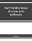 War 1914-1918, Record of services given and honours attained by members of the Chinese Customs Service