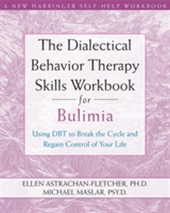 Dialectical Behavior Therapy Workbook for Bulimia