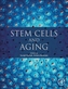 Stem Cells and Aging