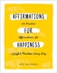 Affirmations for Happiness