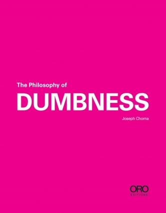 The Philosophy of Dumbness