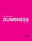 The Philosophy of Dumbness