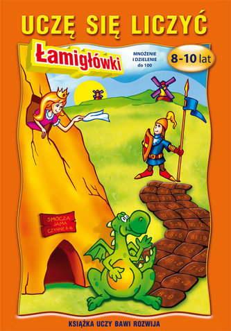Uczę się liczyć Łamigłówki 8-10 lat