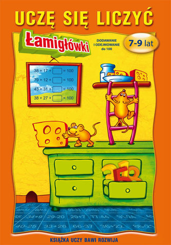 Uczę się liczyć Łamigłówki 7-9 lat