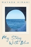 My Story with Blue