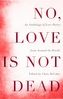 No, Love Is Not Dead