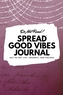 Do Not Read! Spread Good Vibes Journal
