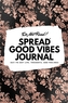 Do Not Read! Spread Good Vibes Journal