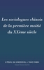 Les Sociologues Chinois de la Premiere Moitie Du Xxeme Siecle