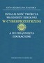 Działalność twórcza młodzieży szkolnej w cyberprzestrzeni a jej osiągnięcia edukacyjne