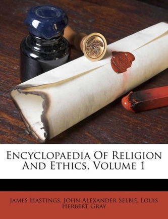 Encyclopaedia of Religion and Ethics, Volume 1