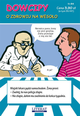 Dowcipy Nr 84 O zdrowiu na wesoło