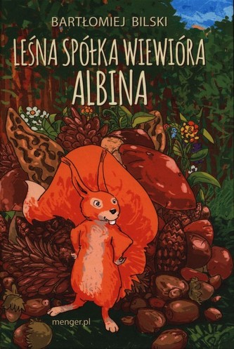 Leśna Spółka Wiewióra Albina