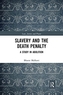 Slavery and the Death Penalty