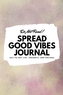 Do Not Read! Spread Good Vibes Journal